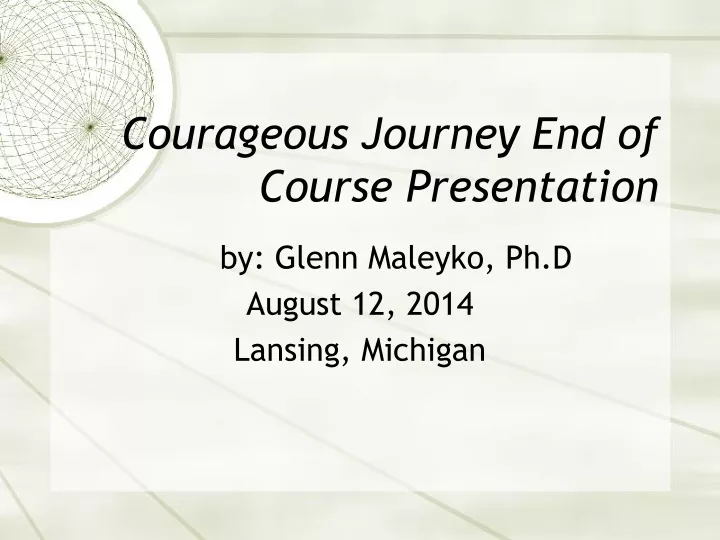 courageous journey end of course presentation