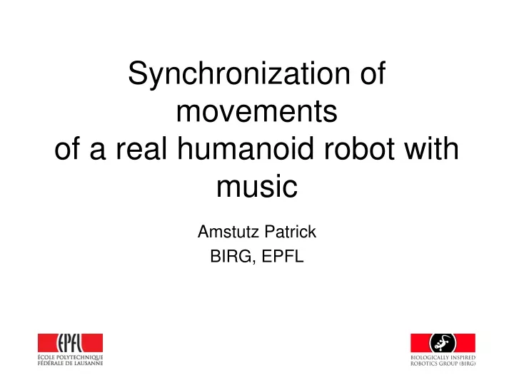synchronization of movements of a real humanoid robot with music
