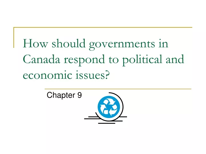 how should governments in canada respond to political and economic issues