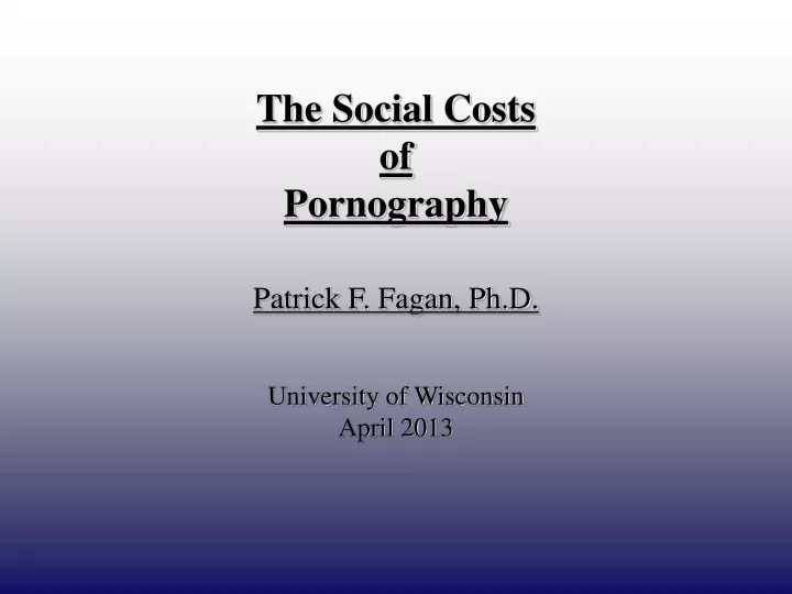 the social costs of pornography patrick f fagan