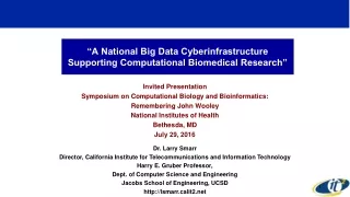 “A National Big Data Cyberinfrastructure  Supporting Computational Biomedical Research”