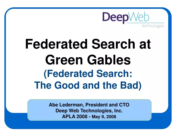 federated search at green gables federated search the good and the bad