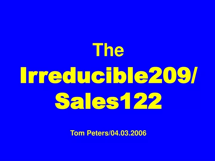 the irreducible209 sales122 tom peters 04 03 2006
