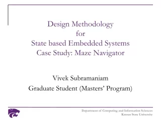 Design Methodology  for  State based Embedded Systems Case Study: Maze Navigator