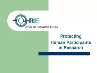 Protecting  Human Participants in Research