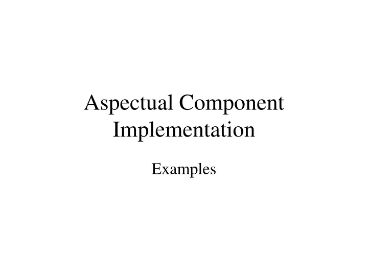 aspectual component implementation