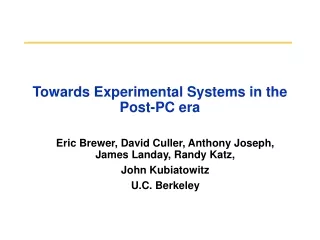 Towards Experimental Systems in the Post-PC era