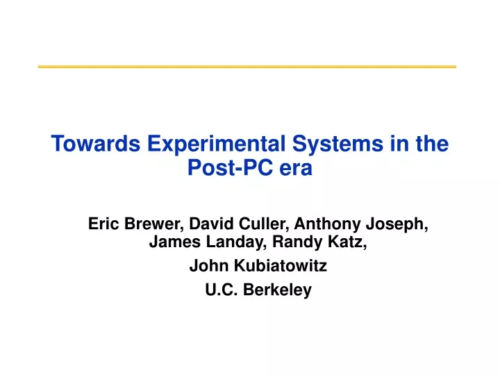towards experimental systems in the post pc era