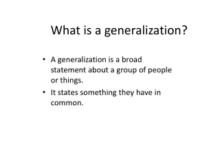 What is a generalization?