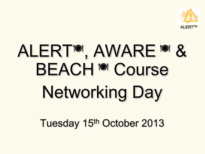 alert aware beach course networking day tuesday 15 th october 2013
