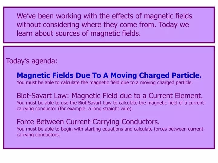 we ve been working with the effects of magnetic