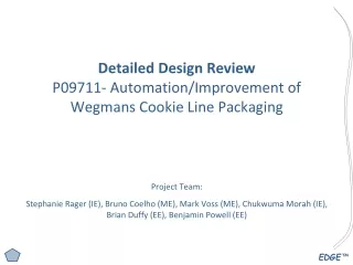 Detailed Design Review P09711- Automation/Improvement of Wegmans Cookie Line Packaging