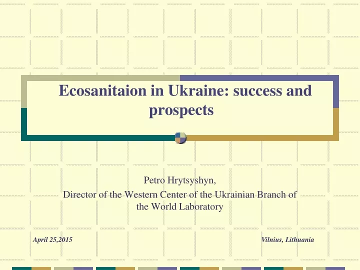 ecosanitaion in ukraine success and prospects