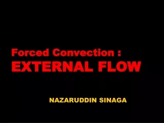 Forced Convection :  EXTERNAL FLOW