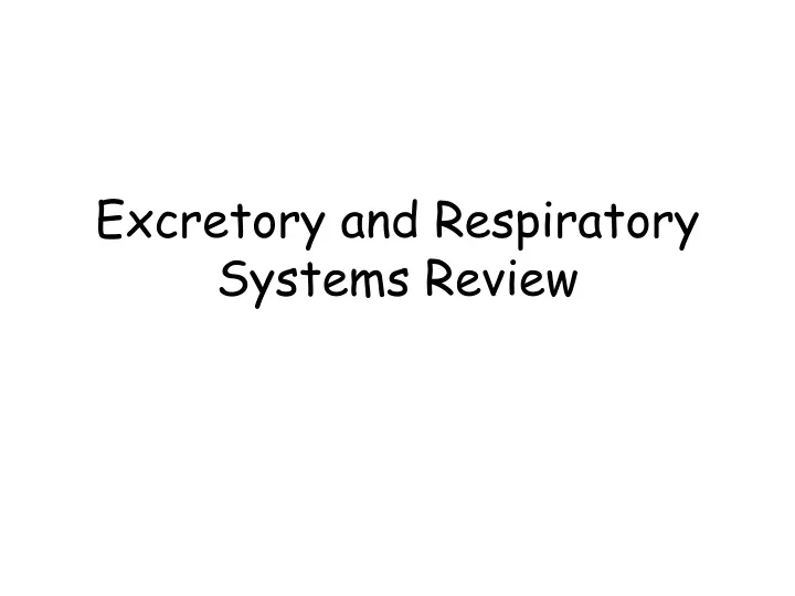 excretory and respiratory systems review