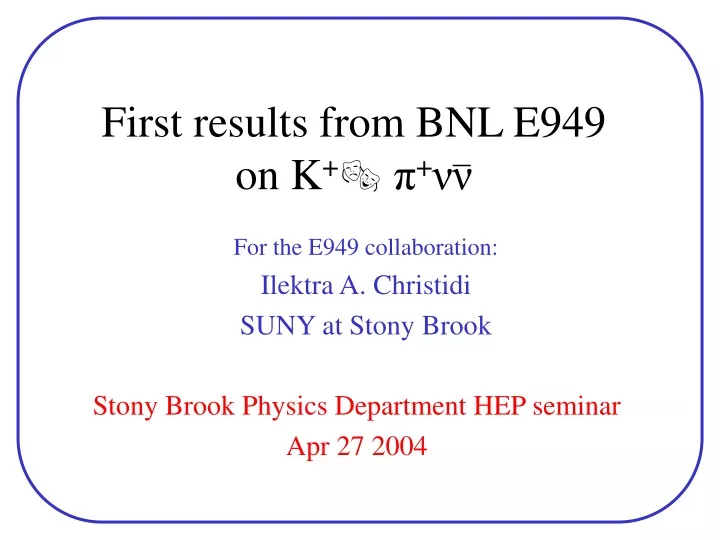 first results from bnl e949 on k