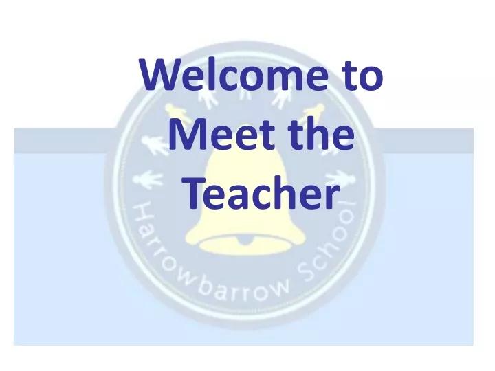 welcome to meet the teacher