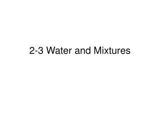 2-3 Water and Mixtures