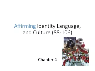 Affirming  Identity Language, and Culture (88-106)