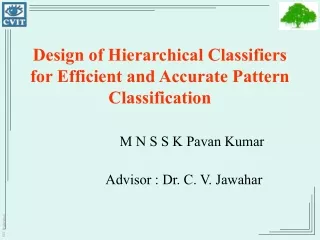 Design of Hierarchical Classifiers for Efficient and Accurate Pattern Classification