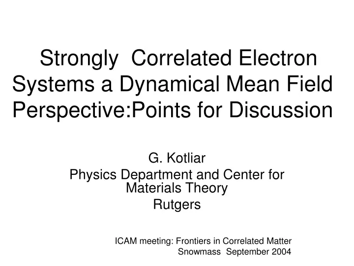strongly correlated electron systems a dynamical mean field perspective points for discussion