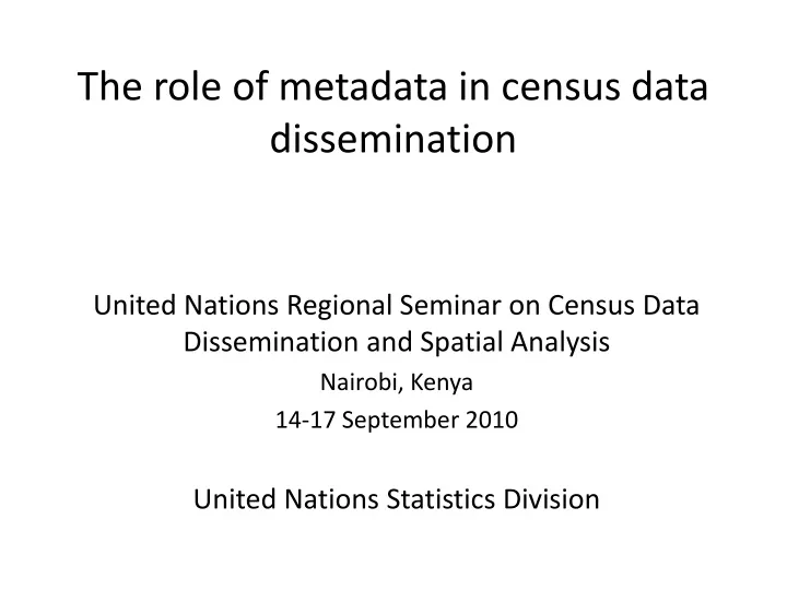 the role of metadata in census data dissemination