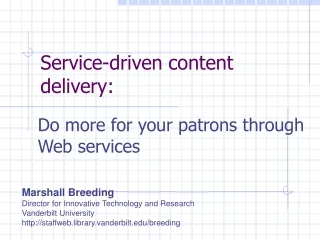 Service-driven content delivery: