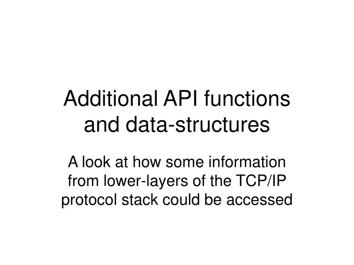 additional api functions and data structures