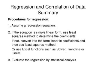 Procedures for regression: 1. Assume a regression equation.