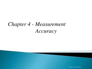 Chapter 4 - Measurement 					Accuracy