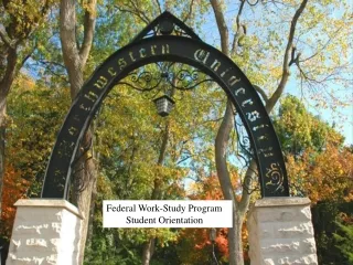 Federal Work-Study Program         Student Orientation