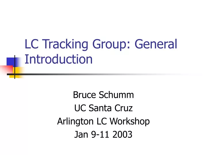 lc tracking group general introduction