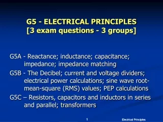 G5 - ELECTRICAL PRINCIPLES  [3 exam questions - 3 groups]