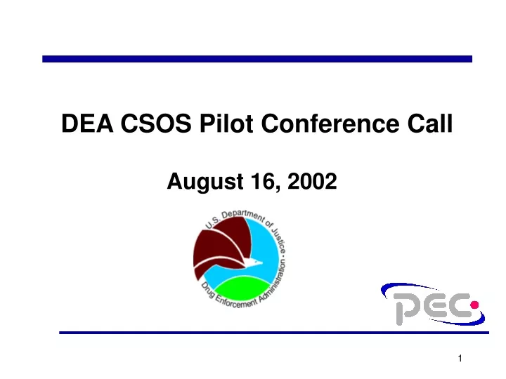 dea csos pilot conference call