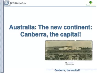 Australia:  The  new  continent :  Canberra,  the  capital!