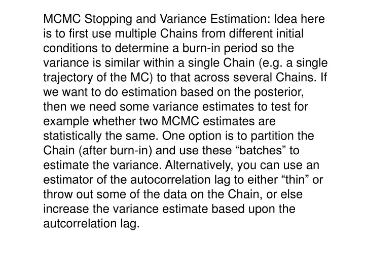 mcmc stopping and variance estimation idea here