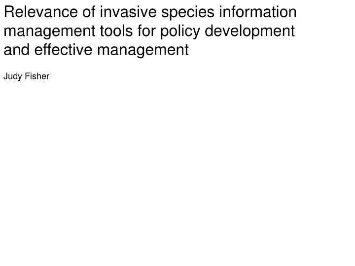relevance of invasive species information
