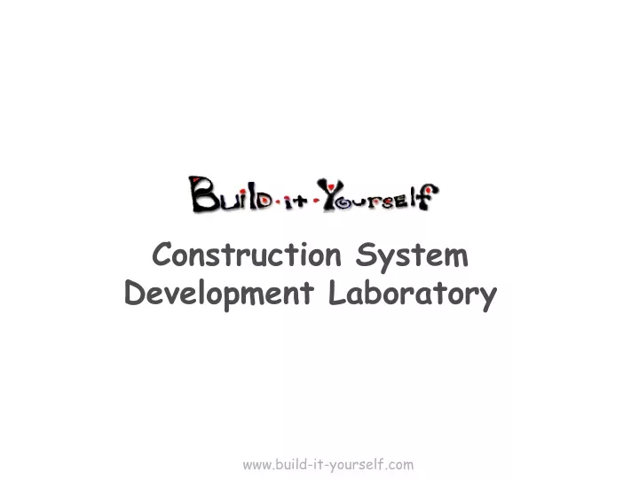 construction system development laboratory
