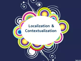 Localization  &amp; Contextualization