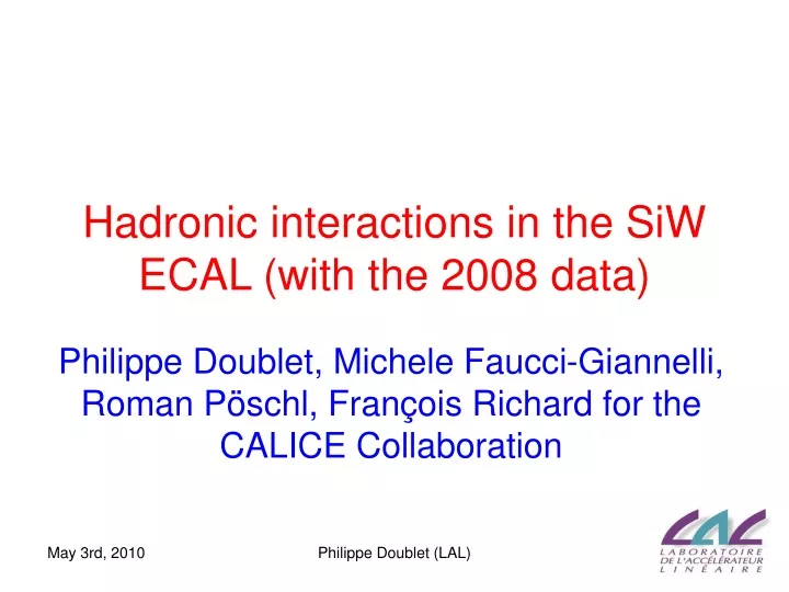 hadronic interactions in the siw ecal with the 2008 data