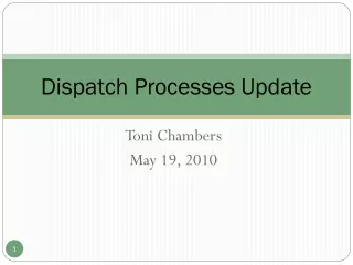 Dispatch Processes Update