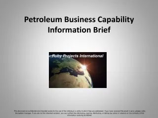 Petroleum Business Capability  Information Brief