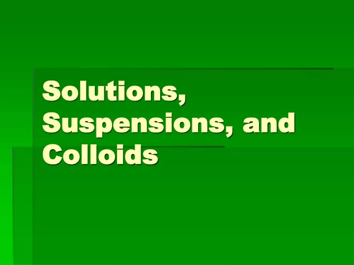 solutions suspensions and colloids