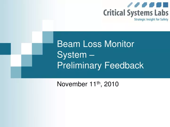 beam loss monitor system preliminary feedback