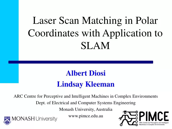 laser scan matching in polar coordinates with application to slam