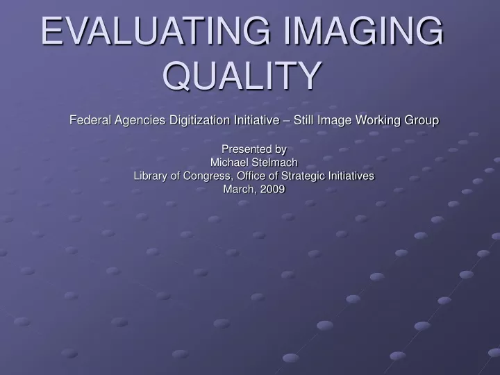 evaluating imaging quality