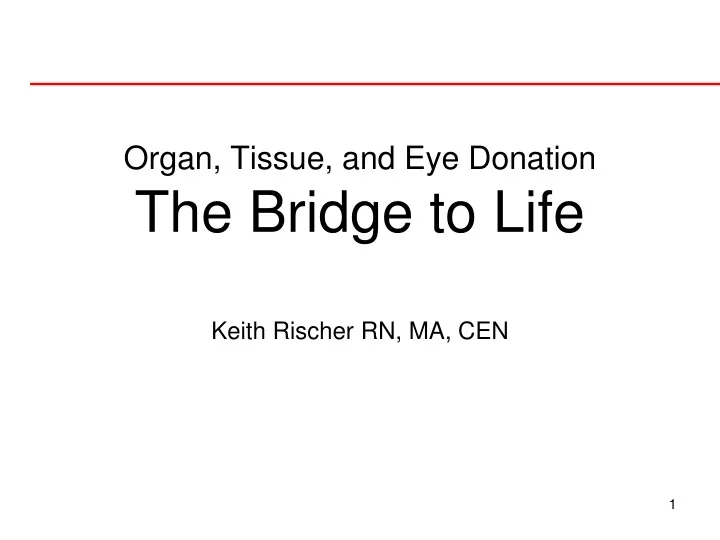 organ tissue and eye donation the bridge to life