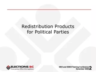 Redistribution Products  for Political Parties