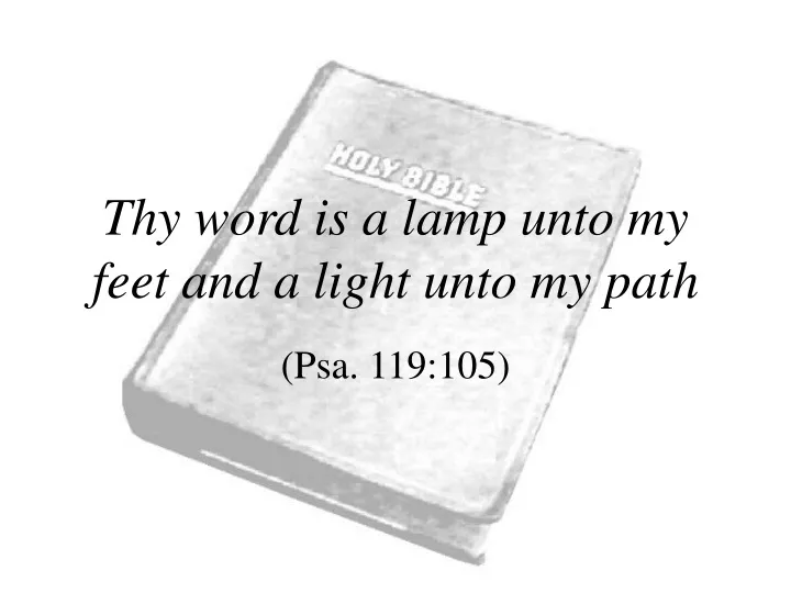 thy word is a lamp unto my feet and a light unto my path