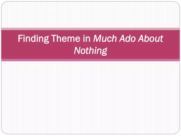 finding theme in much ado about nothing